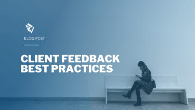 The best client feedback practices