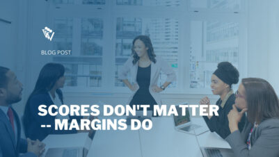 Scores don't matter - Margins do | Business team in a meeting