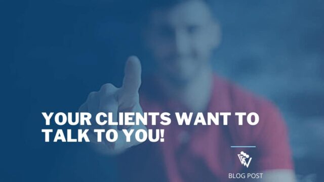 Your clients want to talk to you | A man pointing at you